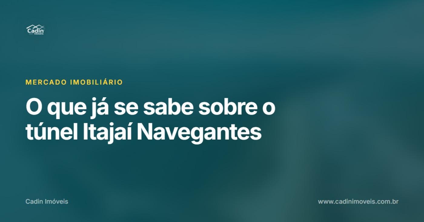 O que j� se sabe sobre o t�nel Itaja� Navegantes